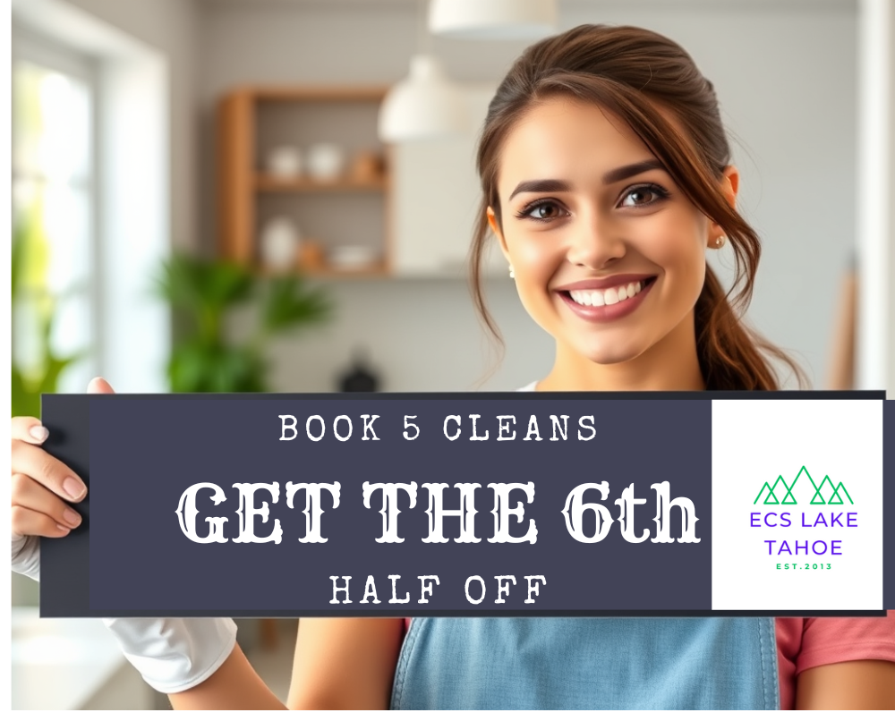 Book 5 cleans - get - the - 6th - half off - ecs - cleaning - lake - tahoe