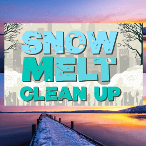 snow melt clean up